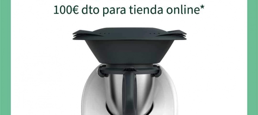 AHORA ES TU OPORTUNIDAD! Llévate tu Thermomix TM6 con €100 de regalo para la tienda online.