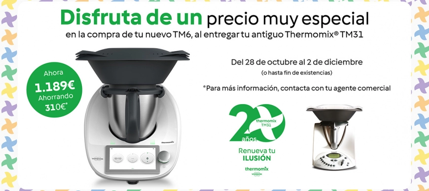 THERMOMIX TM6 "RENUEVA TU ILUSIÓN"